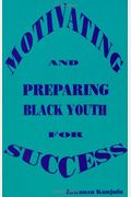 Motivating And Preparing Black Youth For Success