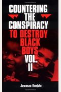 Countering The Conspiracy To Destroy Black Boys Vol. Ii, 2
