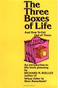 Three Boxes Of Life: And How To Get Out Of Them