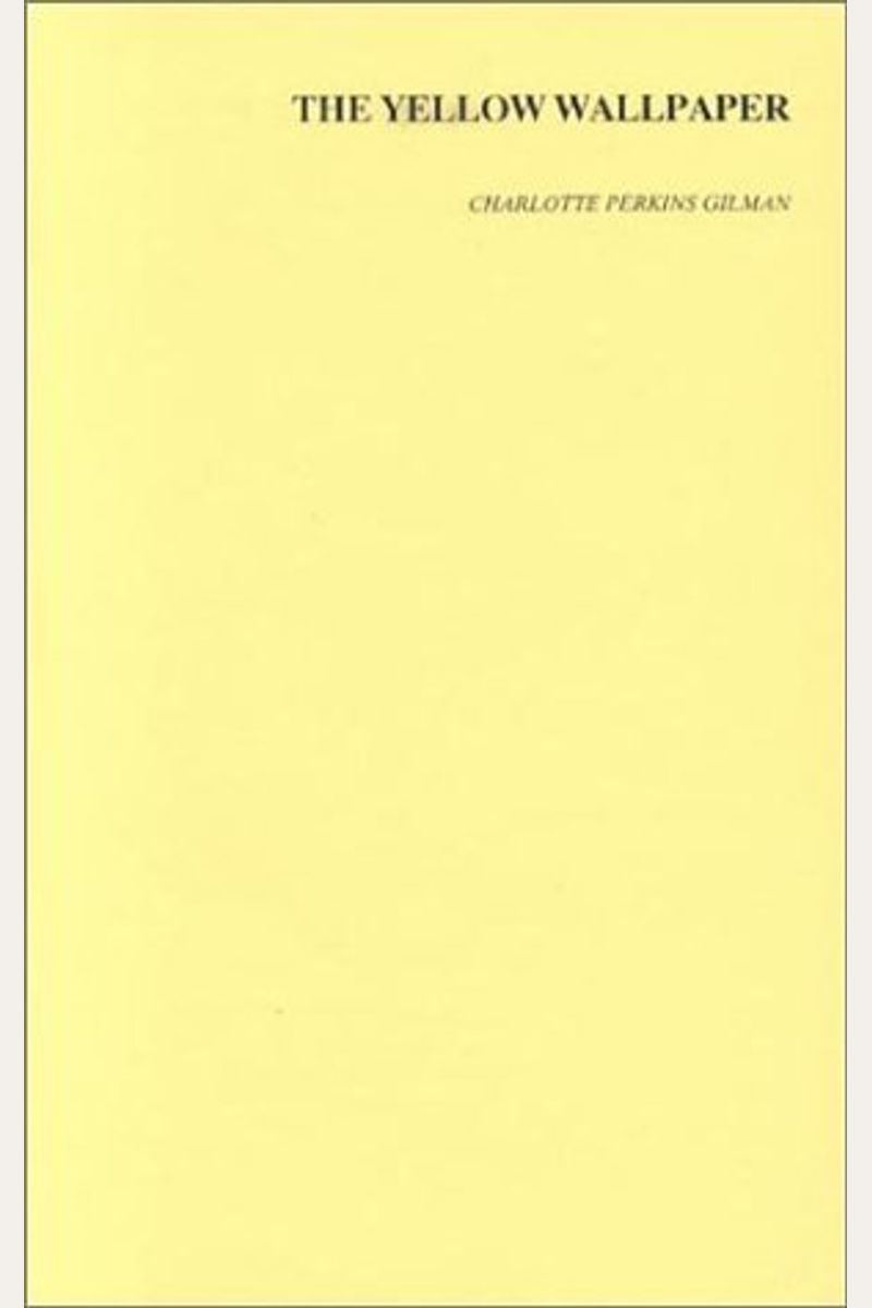 Buy The Yellow Wallpaper Book By Charlotte P Gilman