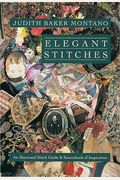 Elegant Stitches: An Illustrated Stitch Guide & Source Book Of Inspiration