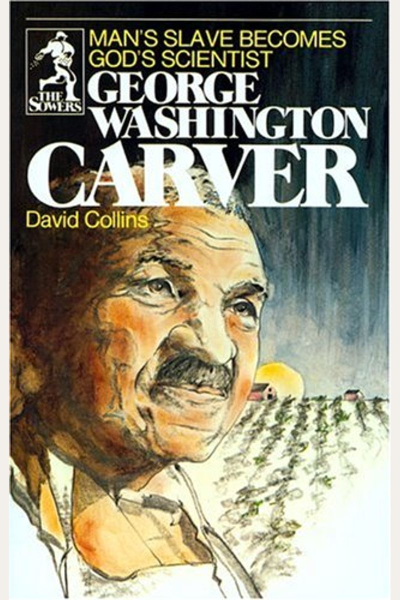 George Washington Carver (Sowers Series)