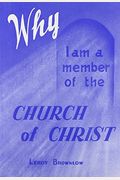 Why I Am A Member Of The Church Of Christ