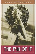 The Fun Of It: Random Records Of My Own Flying And Of Women In Aviation