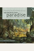 Metropolitan Paradise: The Struggle For Nature In The City: Philadelphia's Wissahickon Valley, 1620-2020