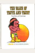 The Value Of Truth And Trust: The Story Of Cochise