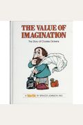 The Value of Imagination: The Story of Charles Dickens (Valuetales)