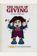 The Value Of Giving: The Story Of Beethoven (Valuetales)