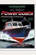 All About Powerboats: Understanding Design And Performance