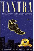 Tantra: The Art Of Conscious Loving: 25th Anniversary Edition