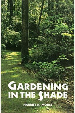 Gardening in the Shade Gardening in the Shade