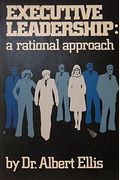 Executive Leadership: A Rational Approach