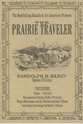The Prairie Traveler: A Handbook For Overland Expeditions