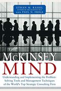 The Mckinsey Mind: Understanding And Implementing The Problem-Solving Tools And Management Techniques Of The World's Top Strategic Consul