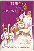 Liturgy And Personality: The Healing Power Of Formal Prayer