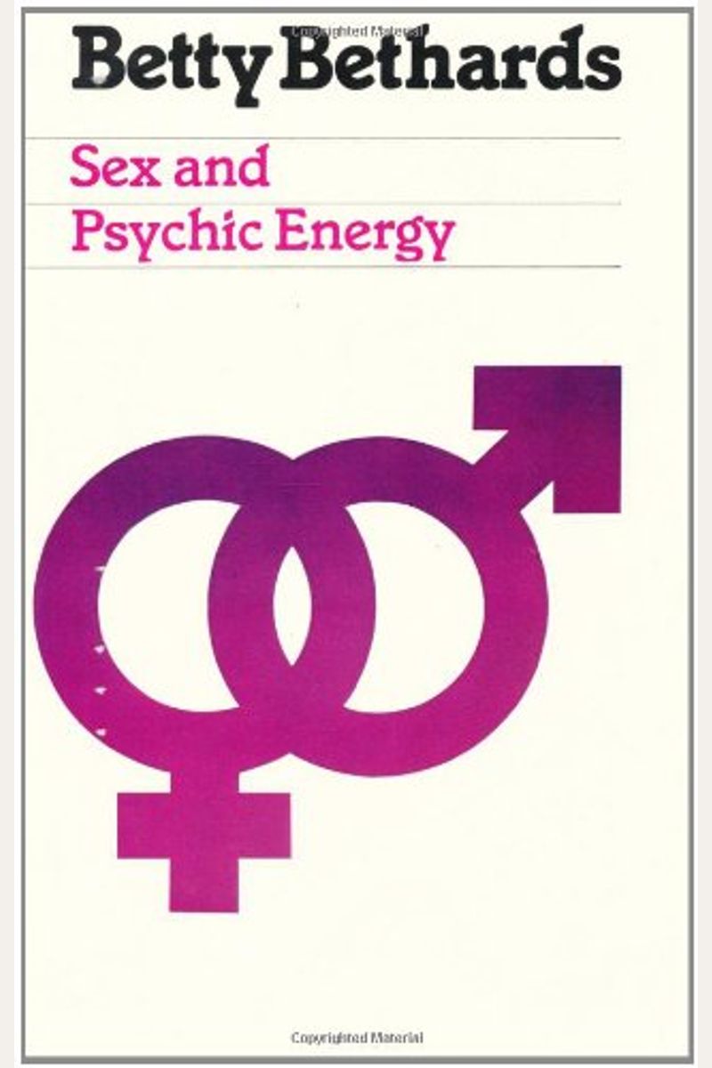 Buy Sex And Psychic Energy Book By Betty Bethards 0939