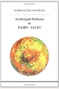 Archetypal Patterns in Fairy Tales (Studies in Jungian Psychology by Jungian Analysts)