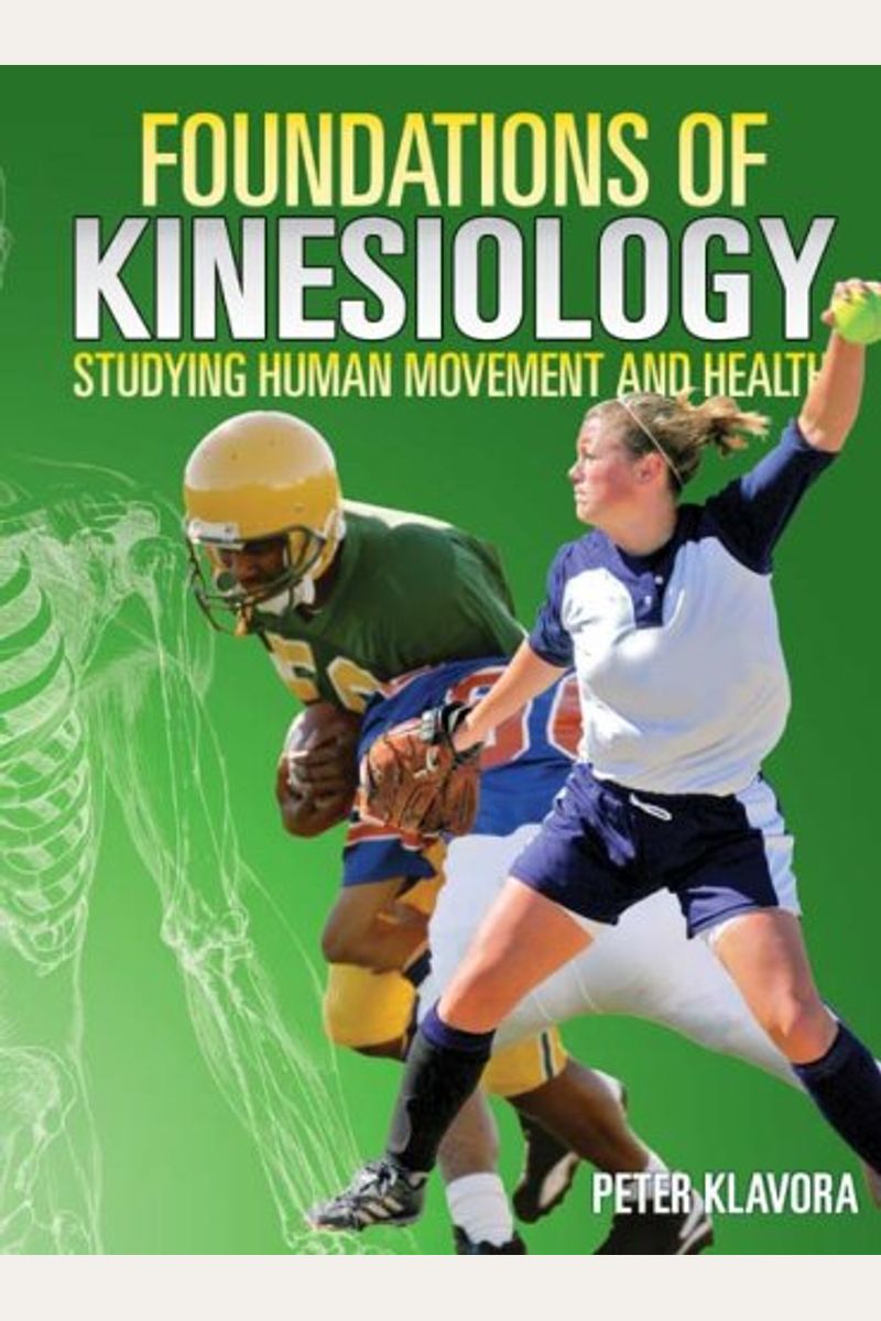 Buy Foundations Of Kinesiology: Studying Human Movement And Health Book ...