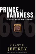 Prince Of Darkness: Antichrist And The New World Order
