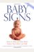 Baby Signs: How To Talk With Your Baby Before Your Baby Can Talk