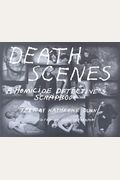 Death Scenes: A Homicide Detectives Scrapbook