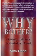 Why Bother?: Getting A Life In A Locked-Down Land