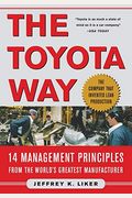 The Toyota Way: 14 Management Principles From The World's Greatest Manufacturer