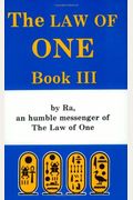 The Law Of One, Book Three : By Ra An Humble Messenger (Bk. 3)
