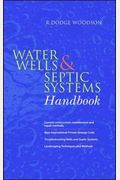 Water Wells And Septic Systems Handbook