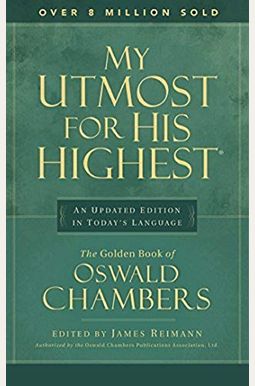 My Utmost For His Highest My Utmost For His Highest