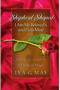 Shepherd Shaped: I Am My Beloved's And He Is Mine