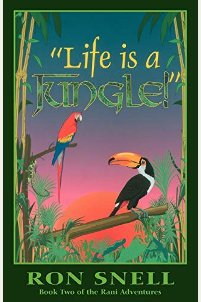 Life Is A Jungle: Second Edition
