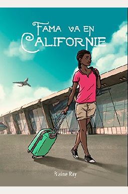 Fama Va En Californie (French Edition) Fama Va En Californie (French Edition)