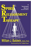 Spirit Releasement Therapy: A Technique Manual