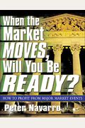When The Market Moves, Will You Be Ready?