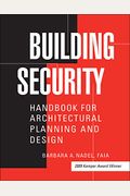 Building Security: Handbook For Architectural Planning And Design