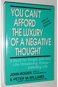 You Can't Afford The Luxury Of A Negative Thought