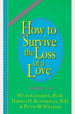 How To Survive The Loss Of A Love How To Survive The Loss Of A Love