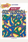 Pre-Algebra, Book 2 (Straight Forward Math Series)