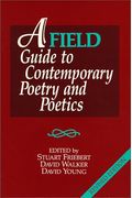 A Field Guide To Contemporary Poetry And Poetics