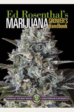 Marijuana Grower's Handbook: Ask Ed Edition: Your Complete Guide for Medical & Personal Marijuana Cultivation