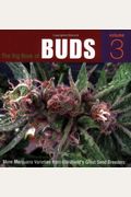 The Big Book Of Buds: More Marijuana Varieties From The World's Great Seed Breeders