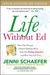 Life Without Ed: How One Woman Declared Independence From Her Eating Disorder And How You Can Too
