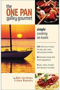 The One-Pan Galley Gourmet: Simple Cooking On Boats