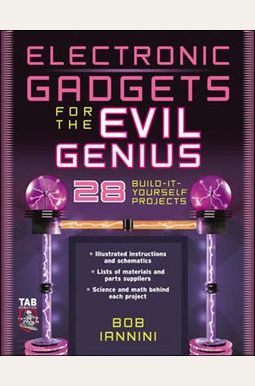 Electronic Gadgets for the Evil Genius : 28 Build-It-Yourself Projects