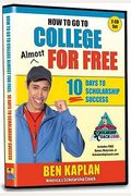 How to Go to College Almost for Free: 10 Days to Scholarship Success