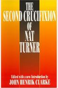 The Second Crucifixion Of Nat Turner