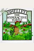 Shelley, The Hyperactive Turtle (Special Need