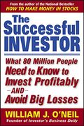 The Successful Investor: What 80 Million People Need To Know To Invest Profitably And Avoid Big Losses