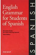 English Grammar For Students Of Spanish: The Study Guide For Those Learning Spanish